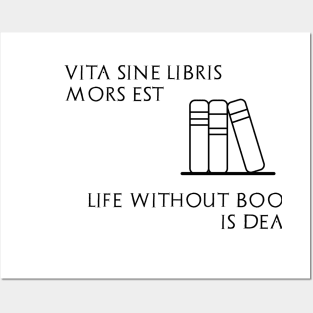 Life without books is death Posters and Art